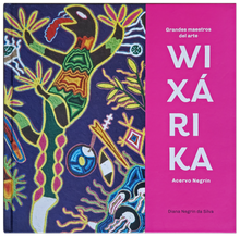 Grandes Maestros del Arte Wixárika: Acervo Negrín